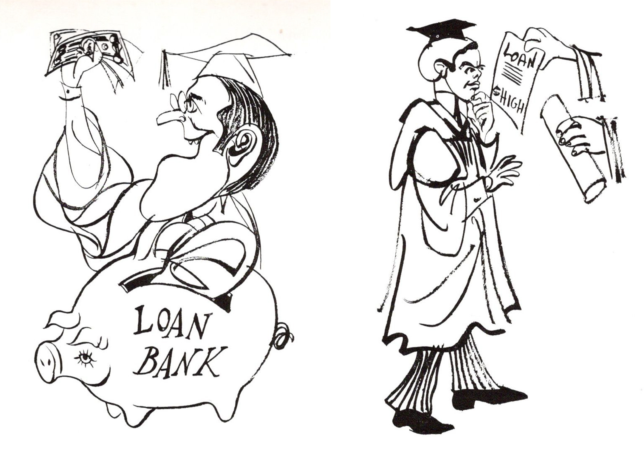 Two illustrations, at left an old man in graduation regalia smiling as he pops out of a piggy bank that reads Loan Bank and clutching money; at right, student in graduation regalia handed a diploma and loan bill