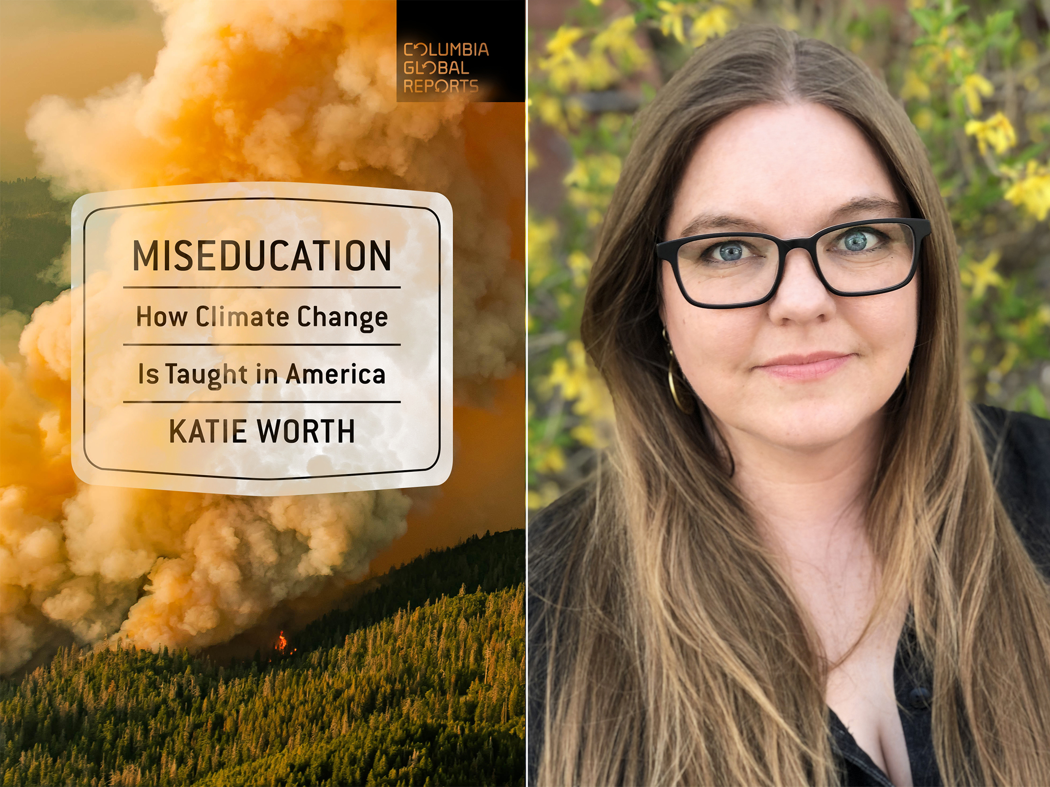 Cover of the book Miseducation: How Climate Change is Taught in America on the left, author photo of Katie Worth on the right