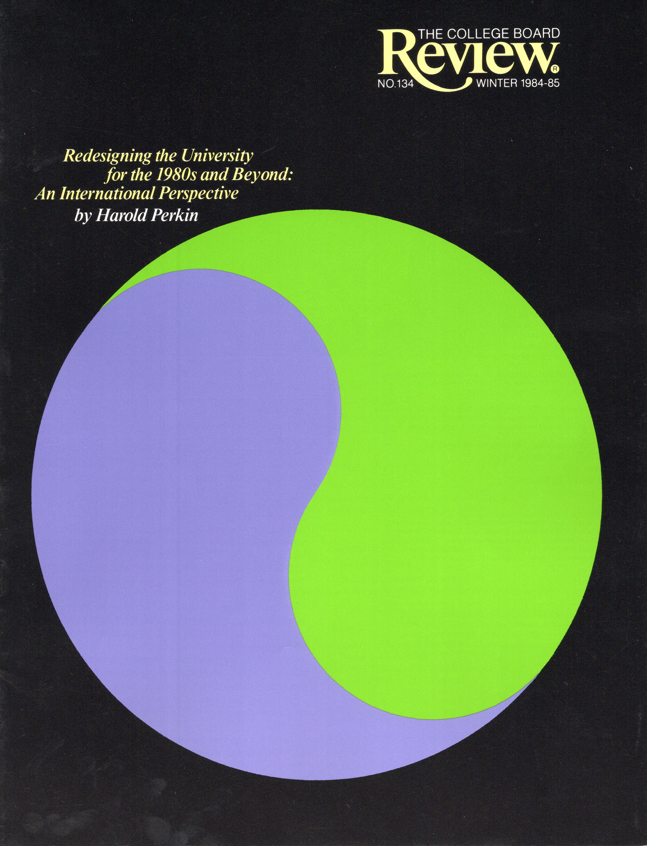 cover of the winter 1984-85 issue of the college board review showing a yin-yang symbol in purple and green on a black background with the text "redefining the university for the 1980s and beyond" in the top left corner